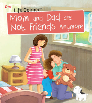 Life Connect: Mom and Dad are not Friends anymore