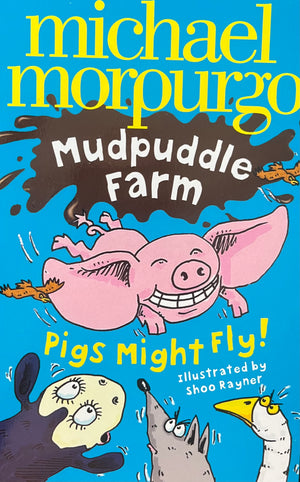 Mudpuddle Farm: Pigs might Fly!