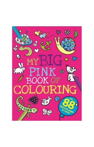 My Big Pink Book Of Colouring