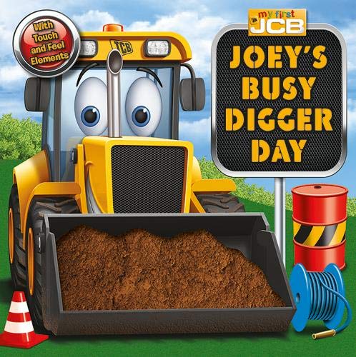 My First JCB: Joey's Busy Digger Day (First Touch & Feel JCB)