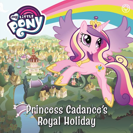 My Little Pony: Princess Cadance's Royal Holiday