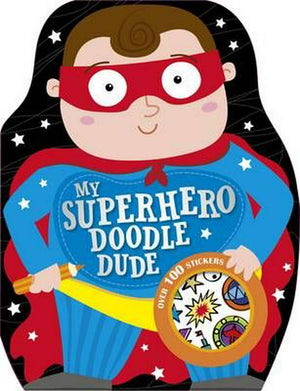 My Superhero Doodle Dude (Shaped Colouring and Sticker Book)