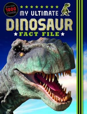My ultimate dinosaur fact file