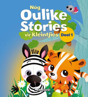 Nog Oulike Stories vir KLeintjies Deel 1