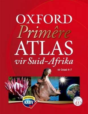 Oxford Primere atlas vir Suid-Afrika CAPS: Gr 4 - 7: Leerdersboek