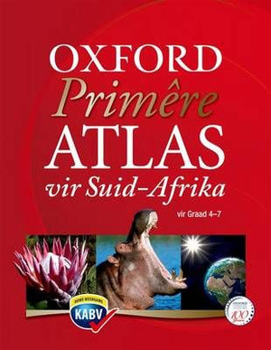 Oxford Primere atlas vir Suid-Afrika CAPS: Gr 4 - 7: Leerdersboek