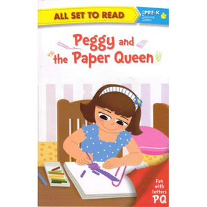 All set to Read: Level Pre-K: Peggy and the Paper Queen (Letter P,Q)