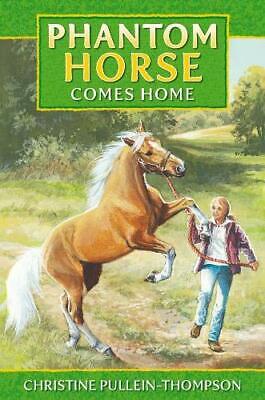 Phantom Horse: Comes home