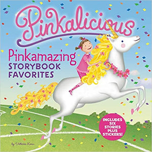 Pinkalicious: Pinkamazing Storybook Favorites: Includes 6 Stories Plus Stickers!