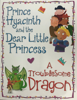 Princess Storybook (11): Prince Hyacinth and the Dear Little Princess & A Troublesome Dragon
