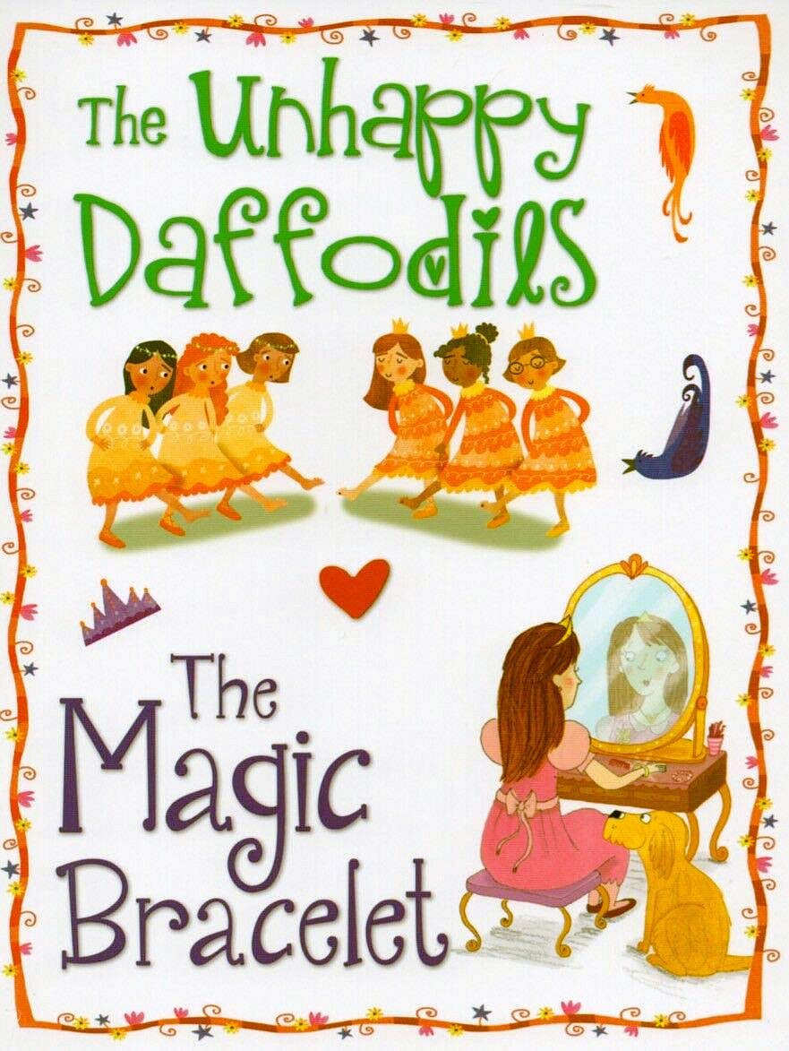 Princess Storybook (15): The Unhappy Daffodils & The Magic Bracelet