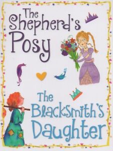 Princess Storybook (19): The Shepherd's Posy & The Blacksmith's Daughter