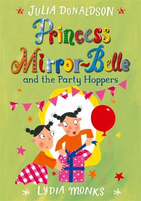 Princess Mirror-Belle: and the Party Hoppers