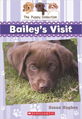 Puppy Collection, The: Bailey's Visit -Book 1