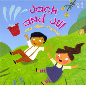 Rhymes: Jack and Jill and other rhymes