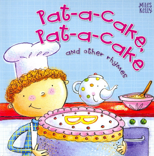 Rhymes: Pat-a-Cake, Pat-a-Cake and other rhymes