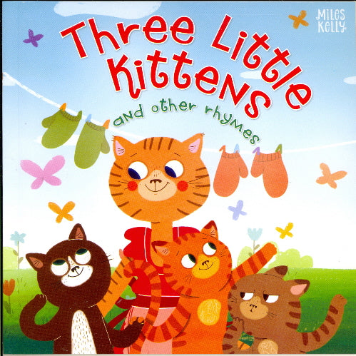 Rhymes: Three Little Kittens and other rhymes