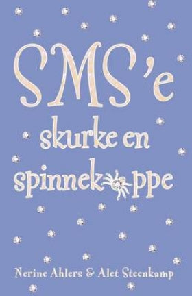 SMS'e Skurke en Spinnekoppe