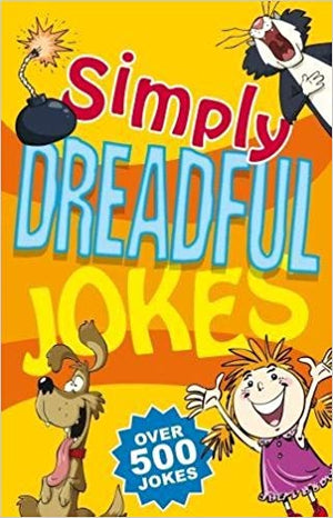 Simply Dreadful Jokes: Over 500 Jokes