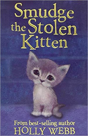 Holly Webb: Smudge the Stolen Kitten