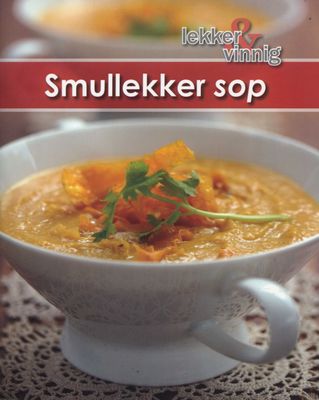 Lekker & Vinnig: Smullekker Sop