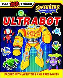 Superhero Sticker & Activity: Ultrabot