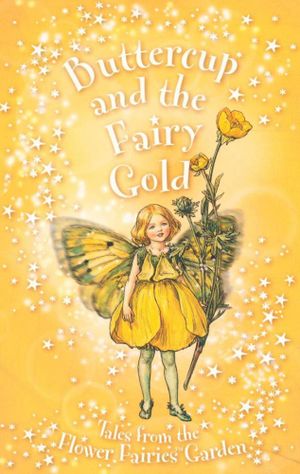 Flower Fairies: Buttercup & the Fairy Gold: