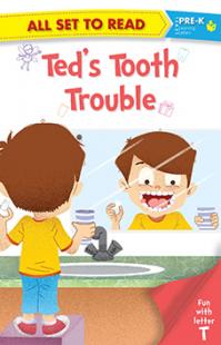 All set to Read: Level Pre-K: Ted's Tooth Trouble (Letter T)