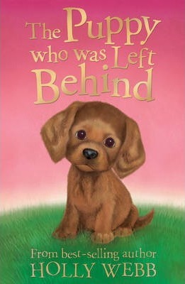 Holly Webb:  The Puppy who was left behing