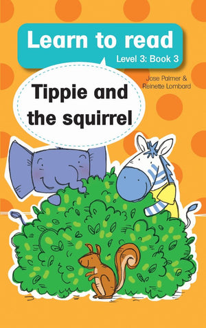 Tippie Level 3 Book 3: Tippie and the Squirrel