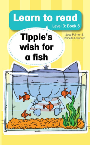 Tippie Level 3 Book 5: Tippie's wish for a fish