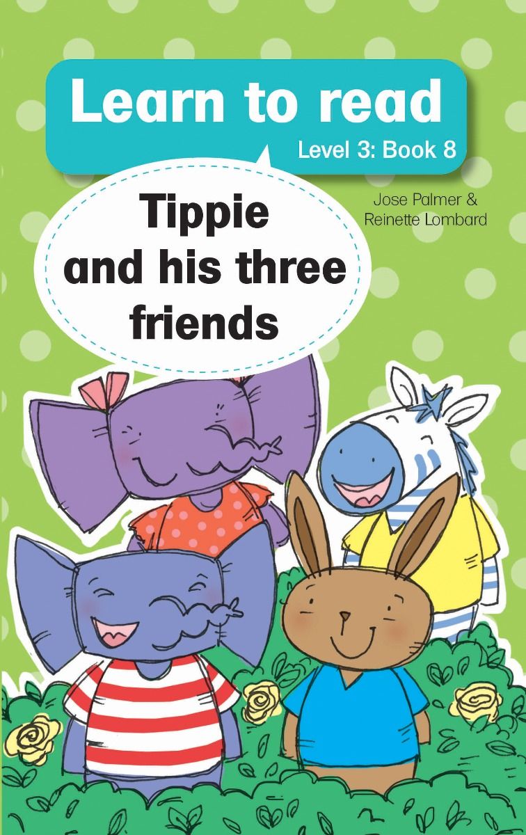 Tippie Level 3 Book 8: Tippie and his Three Friends