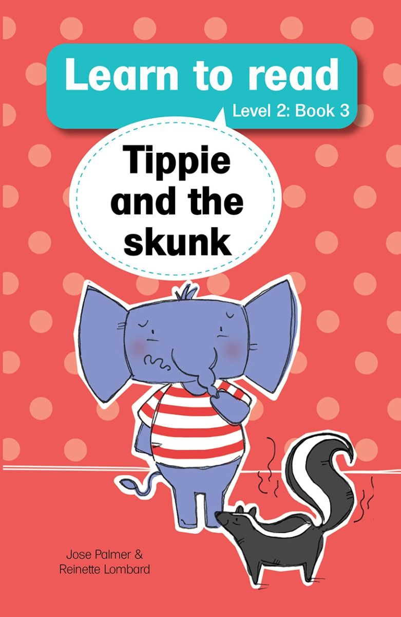 Tippie Level 2 Book 3: Tippie and the skunk