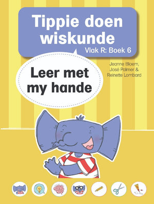 Tippie: Vlak R Boek 6 - Tippie doen wiskunde: Leer met my hande