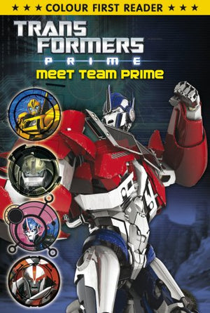 Transformers Prime: Meet team Prime (First Reader)