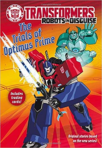 Transformers Robots in Disguise: The Trials of Optimus Prime