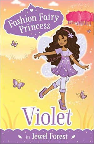 Fashion Fairy Princess: Violet in Jewel Forest
