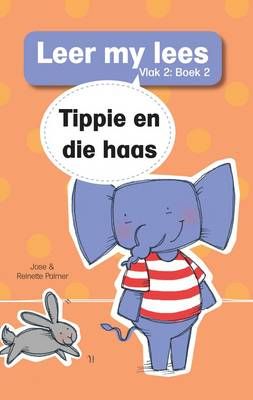 Tippie: Vlak 2 Boek 2: Tippie en die Haas