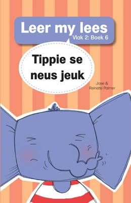 Tippie: Vlak 2 Boek 6: Tippie se neus Jeuk