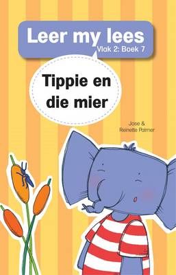 Tippie: Vlak 2 Boek 7: Tippie en die Mier