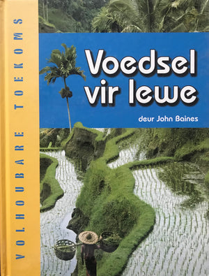 Volhoubare Toekoms: Voedsel vir Lewe