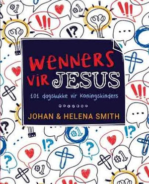 Wenners vir Jesus: 101 Dagstukke vir Koningskinders