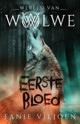 Wêreld van Wolwe: Eerste Bloed (Boek 1)