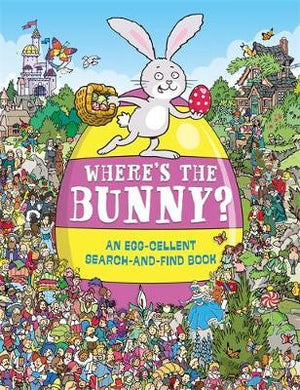 Where's the Bunny? - An Egg-cellent search and find book