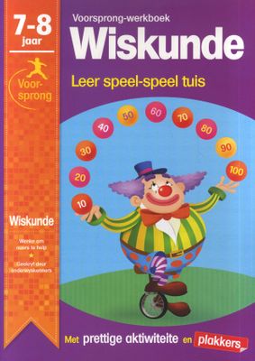 Voorsprong-werkboek wiskunde: 7 - 8 jaar - Leer speel-speel tuis