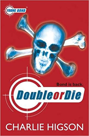 Young Bond: Double or Die (A James Bond Adventure)