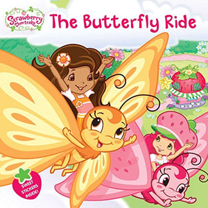 Strawberry Shortcake: The Butterfly Ride (Picture flat)