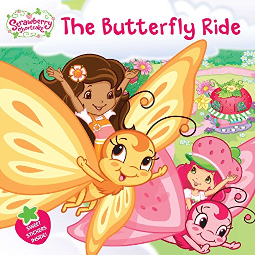 Strawberry Shortcake: The Butterfly Ride (Picture flat)